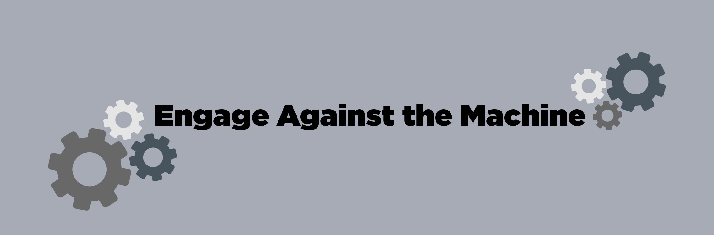 Engage Against the Machine banner image