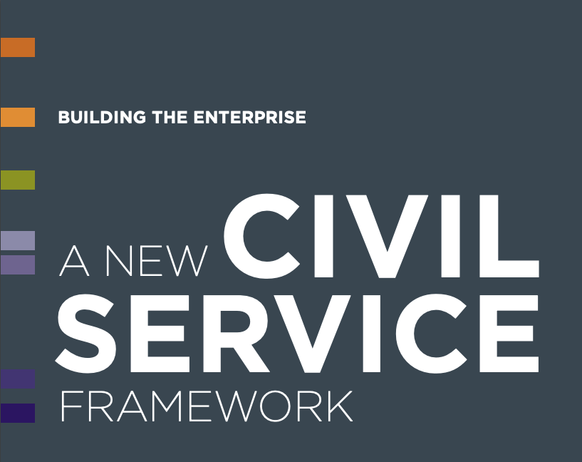 Building the Enterprise: A New Civil Service Framework