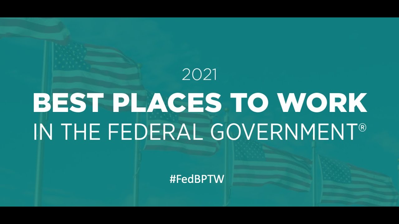 2021 Best Places to Work in the Federal Government Rankings: Max Stier